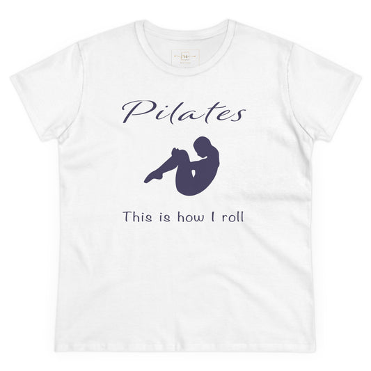 Pilates How I Roll Women's Mid-weight Cotton Tee - Wellness Fitness Health