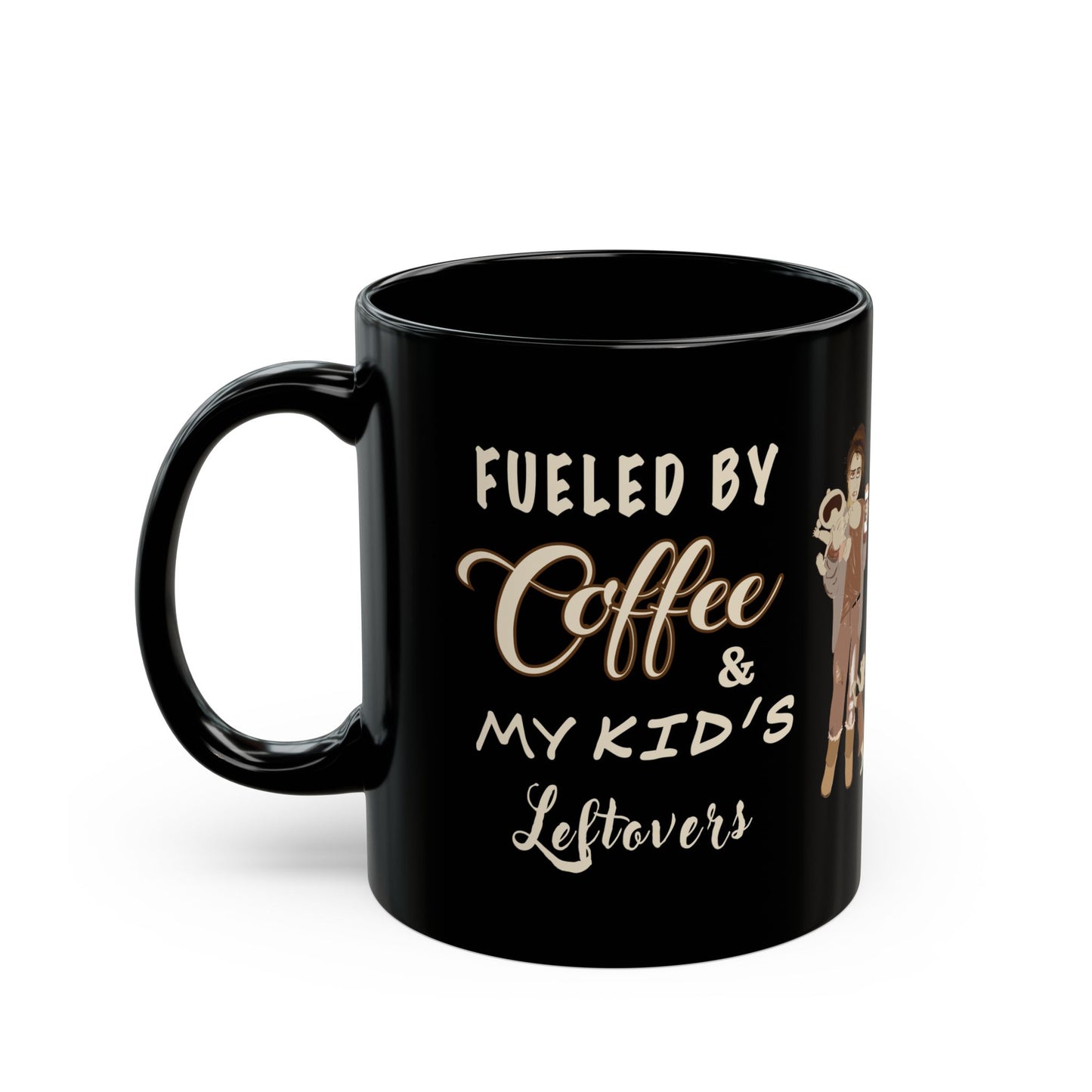 Fueled by Coffee and Kids Leftovers Black Mug (11oz, 15oz) - Wellness and Mental Health Humor